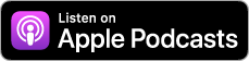 Apple Podcasts Badge. White text on a black background that says Listen on Apple Podcasts